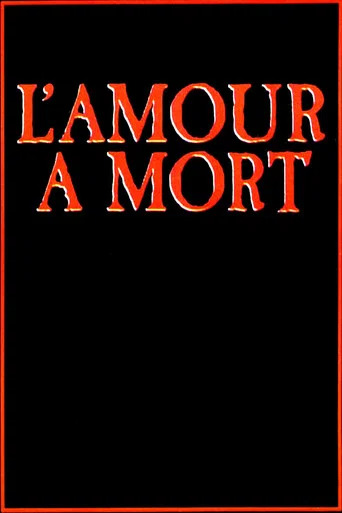 Regarder L'Amour à mort en streaming complet